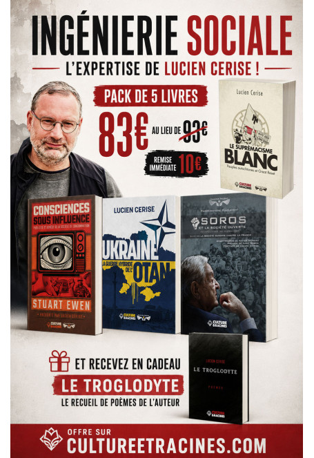 INGÉNIERIE SOCIALE : L’expertise de Lucien Cerise !-Essais-Culture et Racines