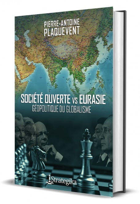 SOCIÉTÉ OUVERTE vs EURASIE : GÉOPOLITIQUE DU GLOBALISME-Essais-Culture et Racines