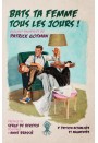 Bats ta femme tous les jours : Violent pamphlet !