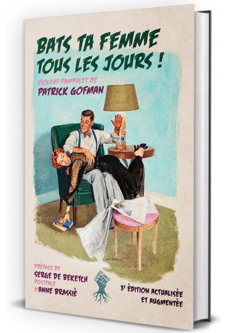 Bats ta femme tous les jours : Violent pamphlet !-Essais-Culture et Racines