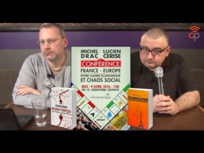 « France / Europe entre guerre économique et chaos social » I Conférence de Lucien Cerise & Michel Drac [REDIFFUSION]