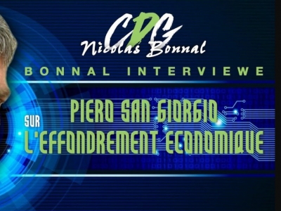 Nicolas Bonnal interviewe Piero San Giorgio sur l'Effondrement économique actuel