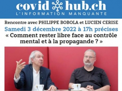 Comment rester libre face au contrôle mental et à la propagande ? I Rencontre avec Philippe Bobola et Lucien Cerise le samedi 3 décembre 2022
