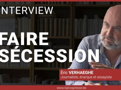 Faire Sécession : Interview d'Éric Verhaeghe avec Kairos Presse