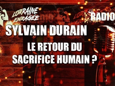 Le retour du sacrifice humain ? I Entretien avec Sylvain Durain