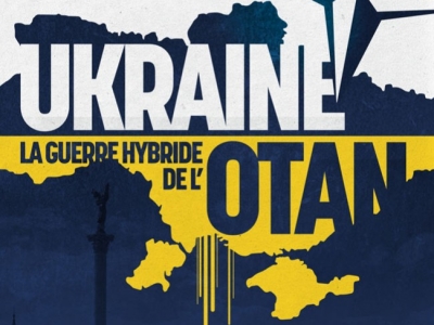 Ukraine, alliances et défiances improbables I Recension de « Ukraine, la guerre hybride de l’OTAN » (3)