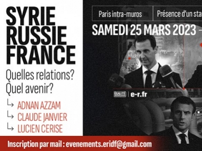 SYRIE / RUSSIE / FRANCE : Quelles relations ? Quel avenir ? I Conférence de Adnan Azzam, Claude Janvier et Lucien Cerise le 25 mars 2023