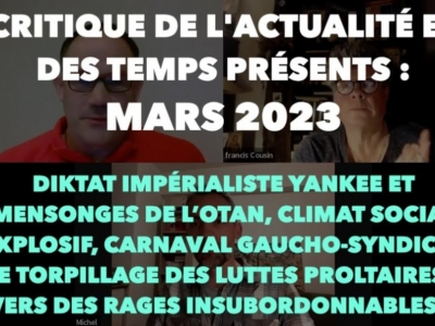 Francis Cousin : Critique de l'actualité et des temps présents (Mars 2023)