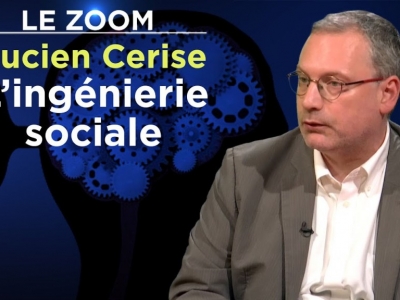 L’ingénierie sociale ou la manipulation des masses : Lucien Cerise sur TV Libertés