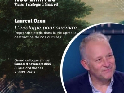 « L’écologie pour survivre : reprendre pieds dans la vie après la destruction de nos cultures » I Conférence de Laurent Ozon le 4 novembre à Paris