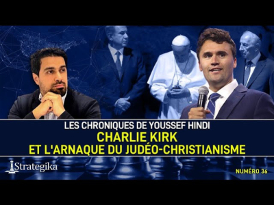 Les Chroniques de Youssef Hindi #36 : Charlie Kirk et l'arnaque du judéo-christianisme  Les Chroniques de Youssef Hindi #36 : Charlie Kirk et l'arnaque du judéo-christianisme