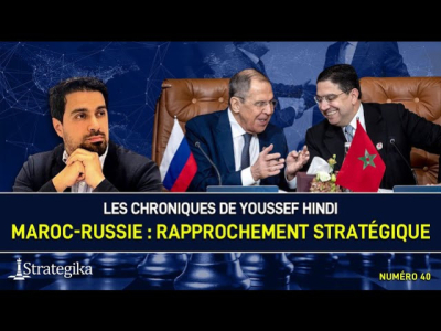 Les Chroniques de Youssef Hindi #40 I Maroc-Russie : Rapprochement stratégique