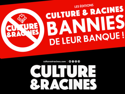 CENSURE BANCAIRE ET OBSTRUCTION AU TRAVAIL, CULTURE & RACINES N’Y ÉCHAPPE PAS !
