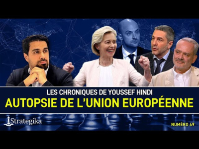 Les Chroniques de Youssef Hindi #49 I Autopsie de l'Union européenne 