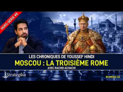 Les Chroniques de Youssef Hindi #56 I Moscou : la Troisième Rome