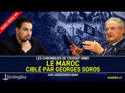 Les Chroniques de Youssef Hindi #67 I  Le Maroc ciblé par Soros (Youssef Hindi et Abdessamad Naimi)