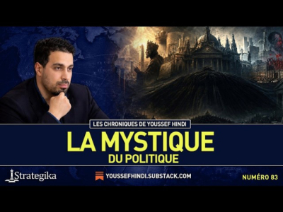 Les Chroniques de Youssef Hindi #83 I DE LA RELIGION AU POLITIQUE