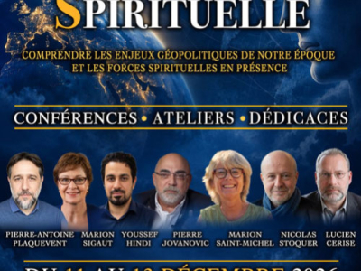 Lucien Cerise, P.A. Plaquevent, Youssef Hindi et les éd. Culture & Racines seront aux rencontres « Géopolitique Spirituelle », du 11 au 13 décembre 2026, près de Montpellier