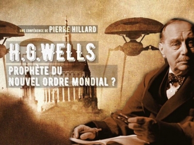 H.G. Wells, prophète du Nouvel Ordre Mondial ? Conférence et entretien avec Pierre Hillard
