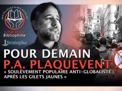 Entretien avec P.A. Plaquevent : Soulèvement Populaire Anti-Globaliste.