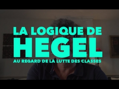 Francis Cousin : La logique de Hegel au regard de la lutte des classes