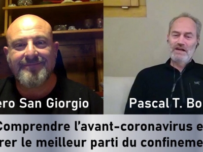 Piero San Giorgio et Pascal Borel : comprendre l’avant coronavirus et tirer le meilleur du confinement