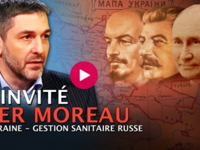 Xavier Moreau - Histoire Ukraine et Gestion Crise Sanitaire Russe
