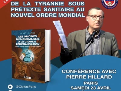 De la tyrannie sous prétexte sanitaire au nouvel ordre mondial : Conférence de Pierre Hillard chez Civitas
