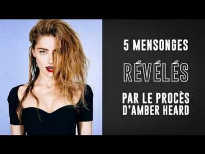 5 mensonges révélés par le procès d'Amber Heard