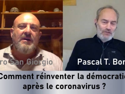 Piero San Giorgio et Pascal Borel : Comment réinventer la démocratie après le coronavirus ?